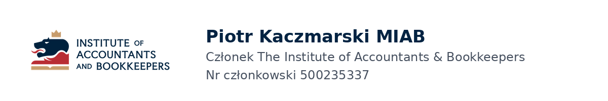 Piotr Kaczmarski MIAB — członek Institute of Accountants & Bookkeepers, nr członkowski 500235337